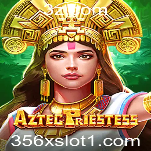 Descubra o Fascinante Mundo de AztecPriestess: O Novo 356x Slot