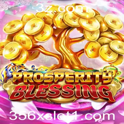 Desbravando ProsperityBlessing: O Jogo e Suas Regras com 356x Slot